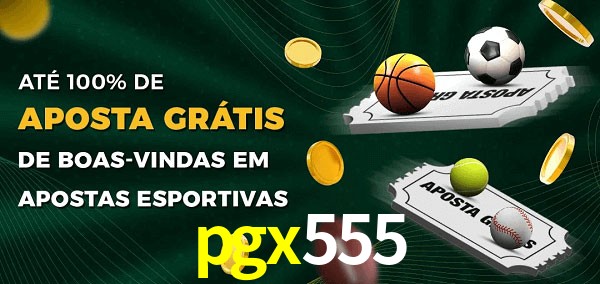 pgx555 Ate 100% de Aposta Gratis